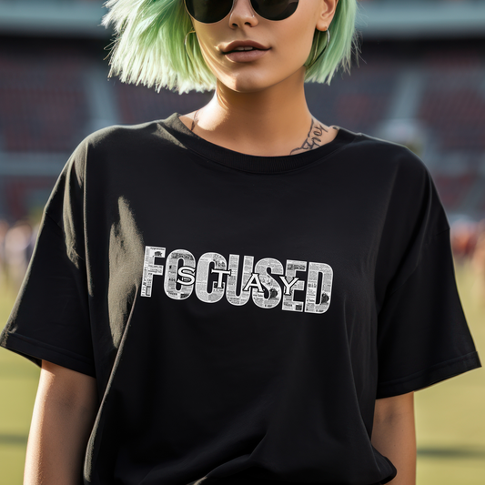 STAY FOCUSED Motivational Graphic Tee | Positive Mindset T-Shirt