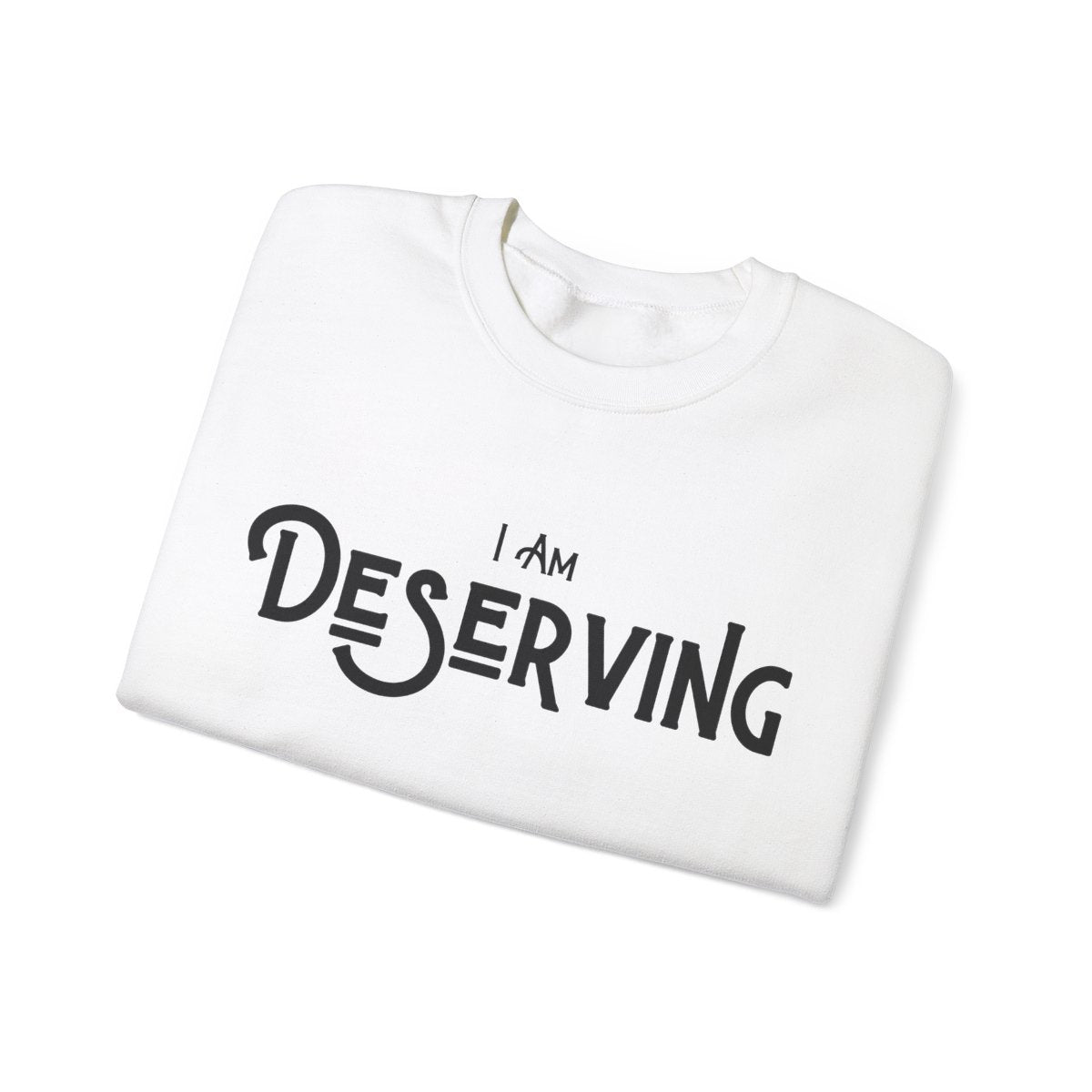 DESERVING - "I Am, So are you" Affirmation Sweater Collection