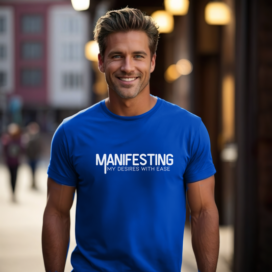 Manifesting My Desires With Ease T-Shirt | Law of Attraction Tee
