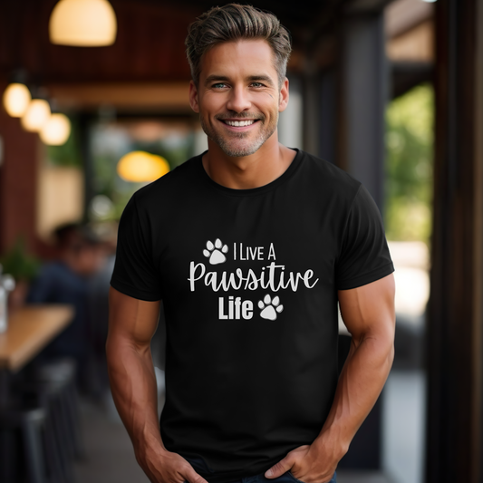 PAWSITIVE Graphic Tees Cute Funny Humor Animal Lovers Gift T-Shirt Pawsitive Life Fun