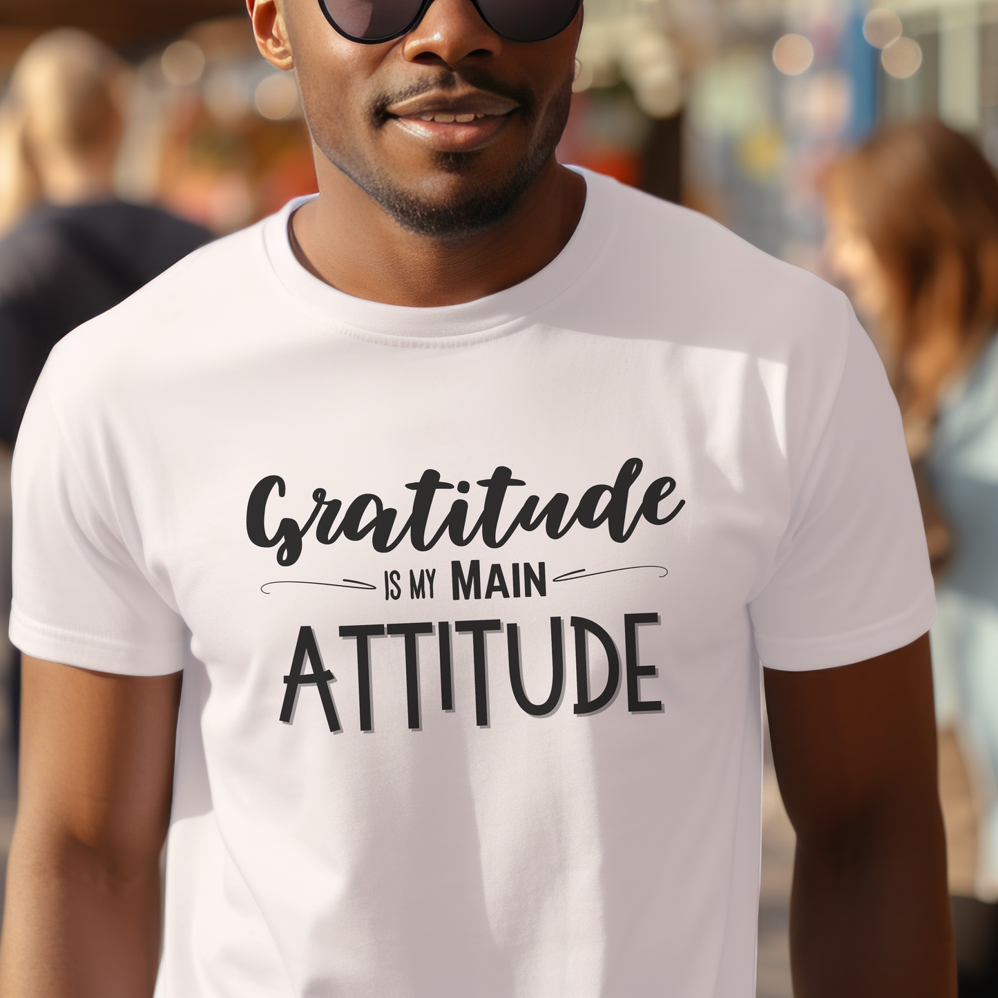 Gratitude Is My Main Attitude | Positive Apparel | Motivational Tee