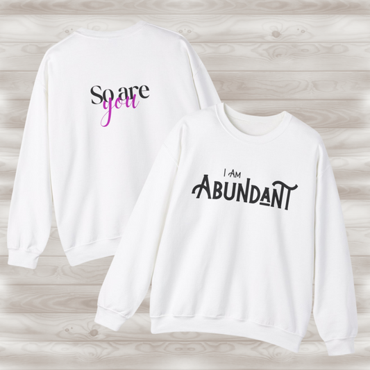ABUNDANT - "I Am, So Are You" Affirmation Sweater Collection