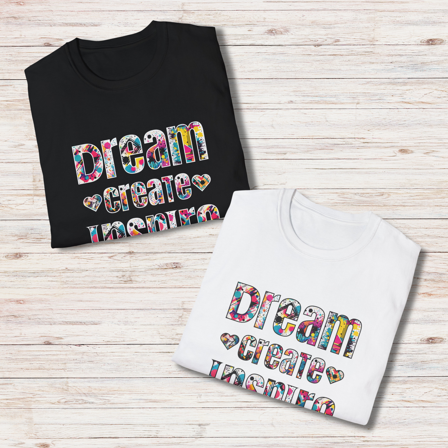 Dream • Create • Inspire Affirmation Tee
