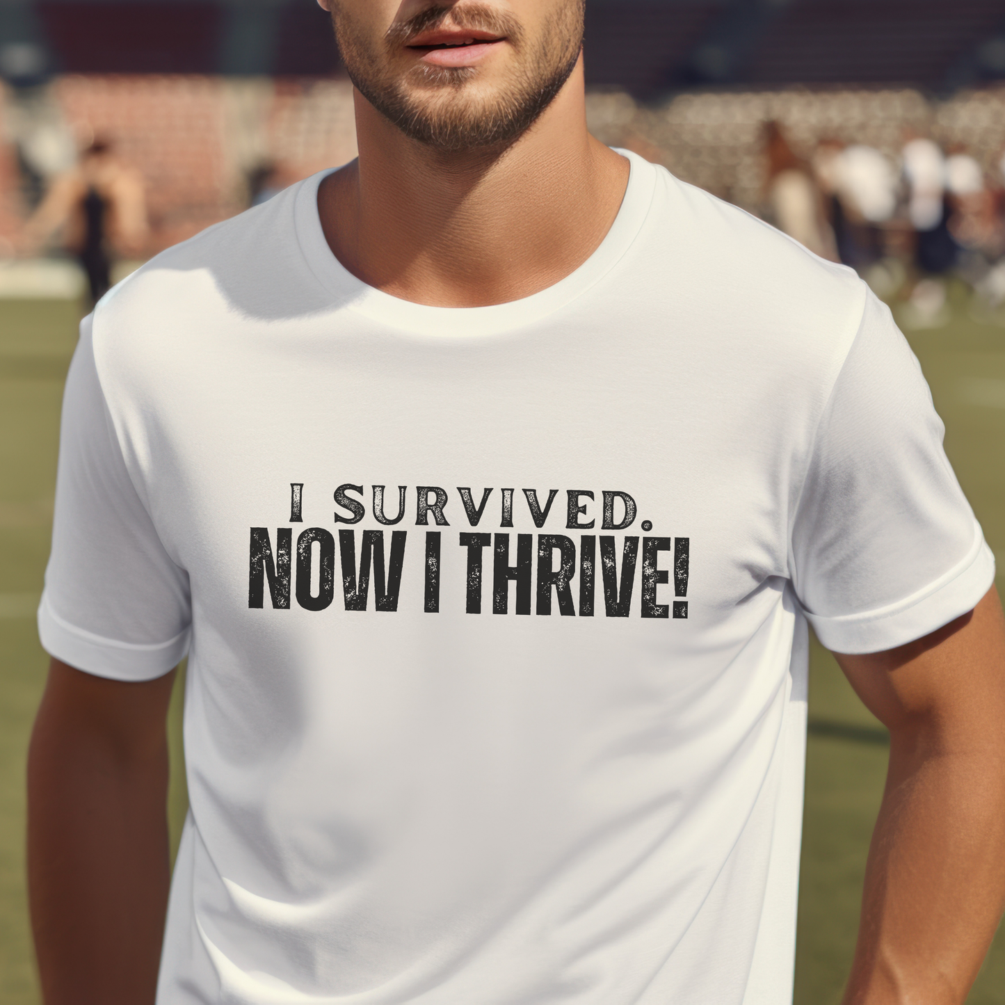 I Survived. Now I Thrive Shirt - Inspirational Resilience Tee